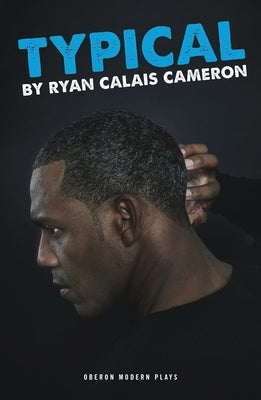 Typical by Cameron, Ryan Calais