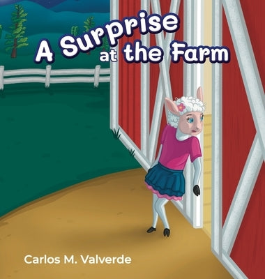 A Surprise at the Farm by Valverde, Carlos M.