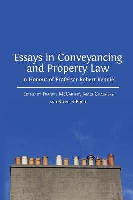Essays in Conveyancing and Property Law in Honour of Professor Robert Rennie by McCarthy, Frankie