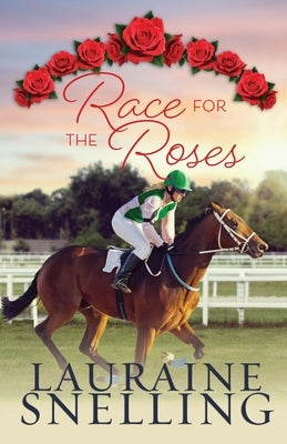 Race for the Roses by Snelling, Lauraine