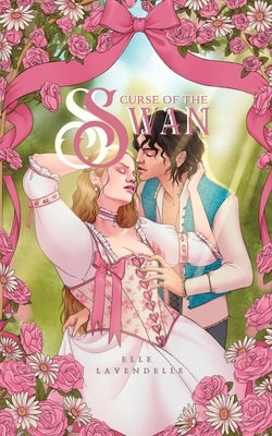 Curse of the Swan by Lavendelle, Elle