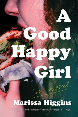 A Good Happy Girl by Higgins, Marissa