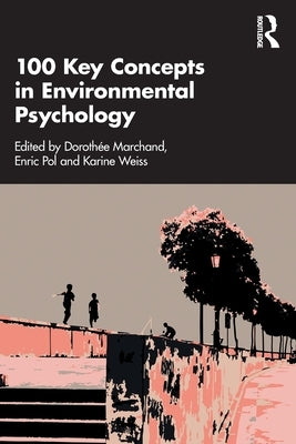100 Key Concepts in Environmental Psychology by Marchand, Dorothée