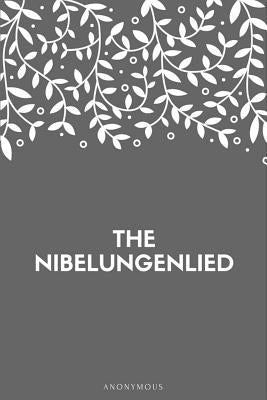 The Nibelungenlied by Anonymous