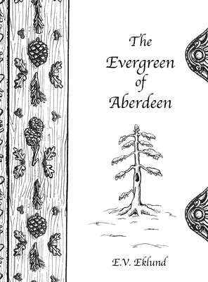 The Evergreen of Aberdeen by Eklund, E. V.