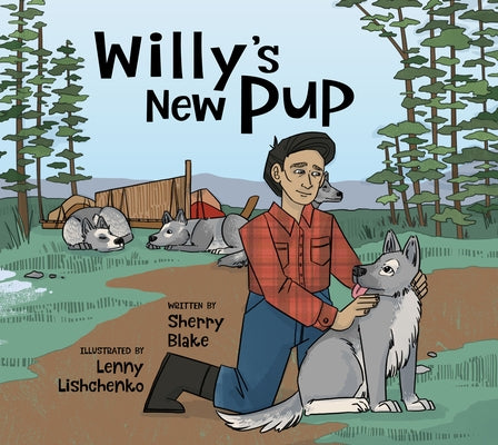 Willy's New Pup: A Story from Labrador: English Edition by Blake, Sherry