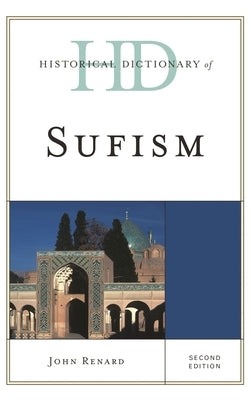 Historical Dictionary of Sufism by Renard, John