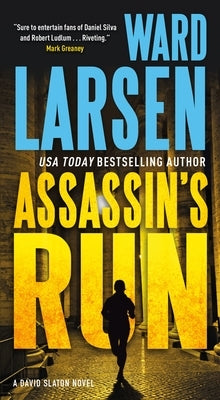 Assassin's Run: A David Slaton Novel by Larsen, Ward