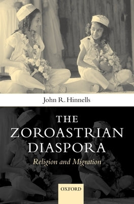 Zoroastrian Diaspora: Religion C by Hinnells