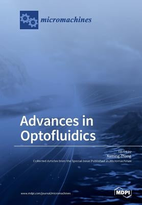 Advances in Optofluidics by Zhang, Xuming