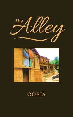 The Alley by Oorja