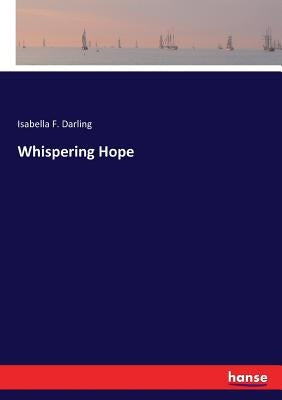 Whispering Hope by Darling, Isabella F.