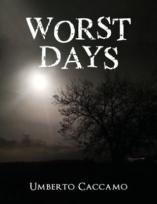 Worst Days by Caccamo, Umberto