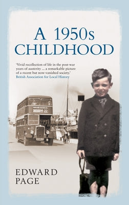 A 1950s Childhood by Page, Edward