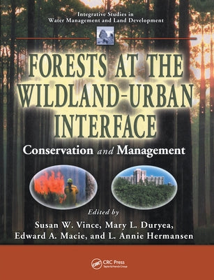Forests at the Wildland-Urban Interface: Conservation and Management by Vince, Susan W.