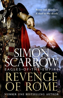 Revenge of Rome (Eagles of the Empire 23) by Scarrow, Simon