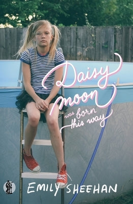 Daisy Moon Was Born This Way by Sheehan, Emily