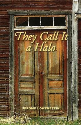 They Call It a Halo by Lowenstein, Jerome