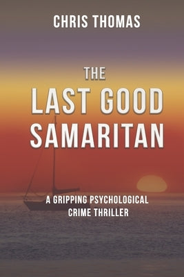 The Last Good Samaritan by Thomas, Chris