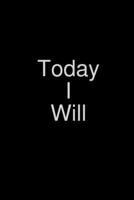 Today I Will by Carter, Anna