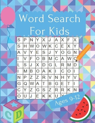 Word Search For Kids Ages 9-12: 60 Pages With Improve Vocabulary For Children by Bob, Silver