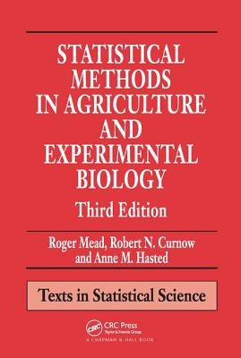 Statistical Methods in Agriculture and Experimental Biology by Mead, Roger