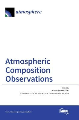 Atmospheric Composition Observations by Sorooshian, Armin