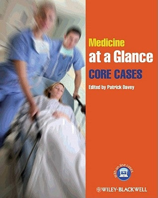 Medicine at a Glance: Core Cases by Davey, Patrick
