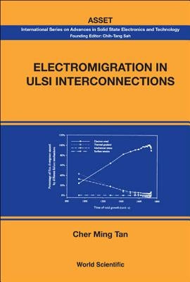 Electromigration in ULSI Interconnecti.. by Tan Cher Ming