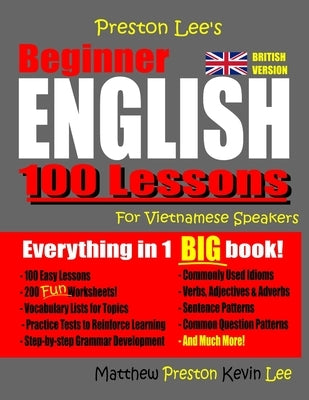 Preston Lee's Beginner English 100 Lessons For Vietnamese Speakers (British Version) by Preston, Matthew