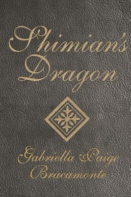 Shimian's Dragon by Bracamonte, Gabriella Paige