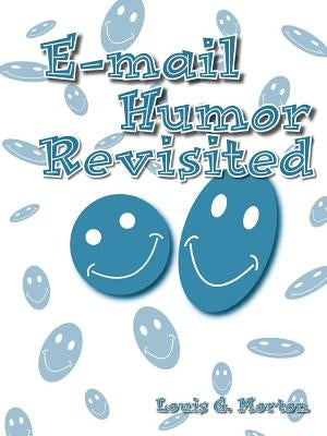 E-mail Humor Revisited by Morton, Louis G.