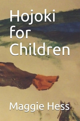 Hojoki for Children by Hess, Maggie
