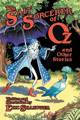 The Salt Sorcerer of Oz and Other Stories by Shanower, Eric
