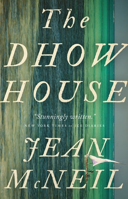 The Dhow House by McNeil, Jean