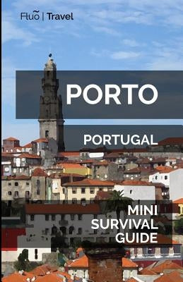 Porto Mini Survival Guide by Hayes, Jan