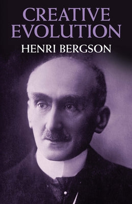 Creative Evolution by Bergson, Henri