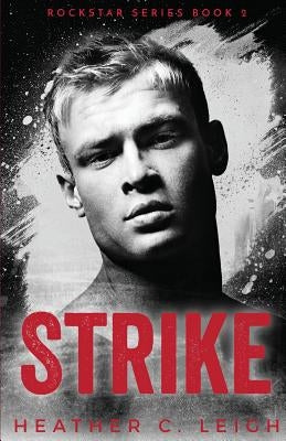 Strike by Leigh, Heather C.
