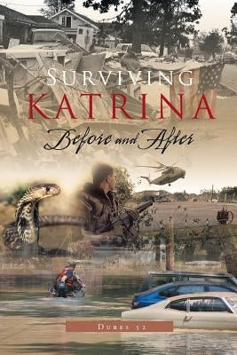 Surviving Katrina Before and After by Dubes 52