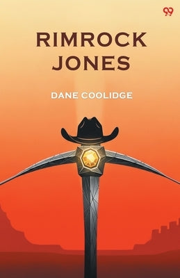 Rimrock Jones by Coolidge, Dane