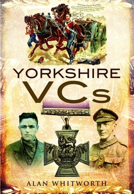 Yorkshire Vcs by Whitworth, Alan