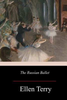 The Russian Ballet by Terry, Ellen