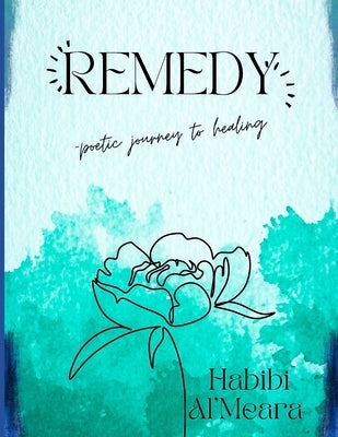 Remedy: ...poetic journey to healing... by Acheampong, Sharon Felicia