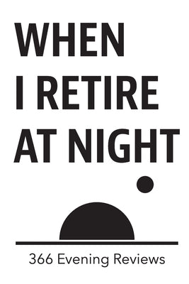 When I Retire at Night by Gilpin, Susan