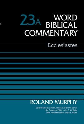 Ecclesiastes, Volume 23a: 23 by Murphy, Roland E.