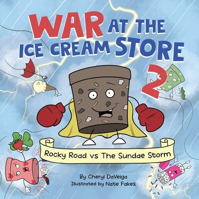 War at the Ice Cream Store 2: Rocky Road vs The Sundae Storm by Daveiga, Cheryl