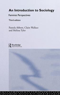An Introduction to Sociology: Feminist Perspectives by Abbott, Pamela