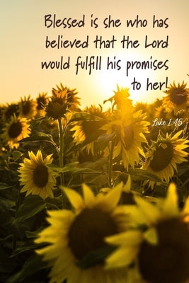 Blessed is she who has believed that the Lord would fulfill his promises to her!: Luke 1:45 by Beethink