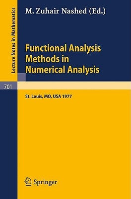 Functional Analysis Methods in Numerical Analysis: Special Session, American Mathematical Society, St. Louis, Missouri, 1977 by Nashed, M. Z.