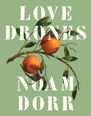 Love Drones by Dorr, Noam